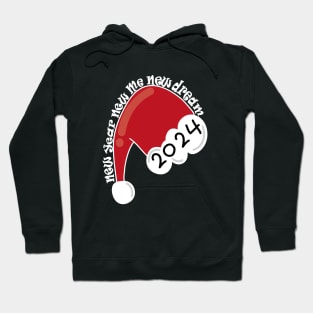 Santa Hat New Year New Me New Dream!! New Year 2024 Hoodie